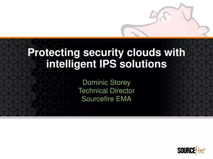 protecting security clouds with intelligent ips solutions
