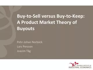Buy-to-Sell versus Buy-to-Keep: A Product Market Theory of Buyouts