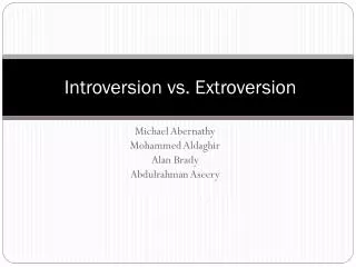  Introversion vs. Extroversion