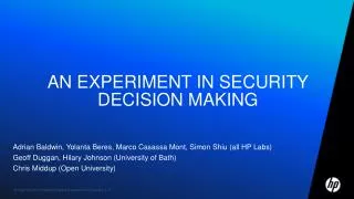 An experiment in Security Decision Making
