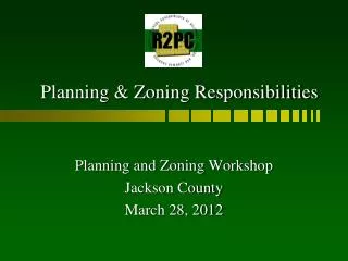 Planning &amp; Zoning Responsibilities