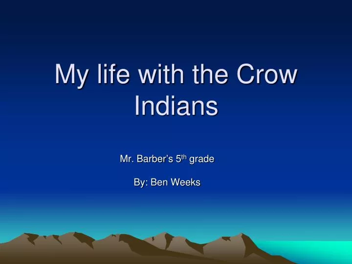 my life with the crow indians