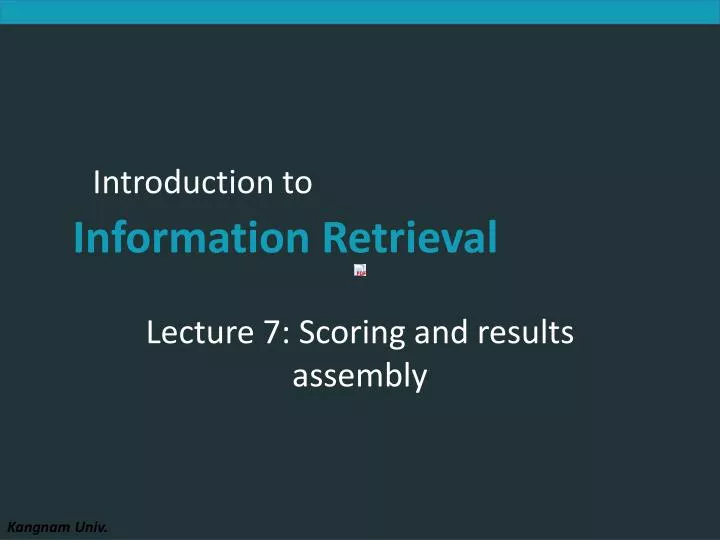 lecture 7 scoring and results assembly