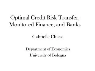 Optimal Credit Risk Transfer, Monitored Finance, and Banks