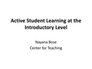 Active Student Learning at the Introductory Level