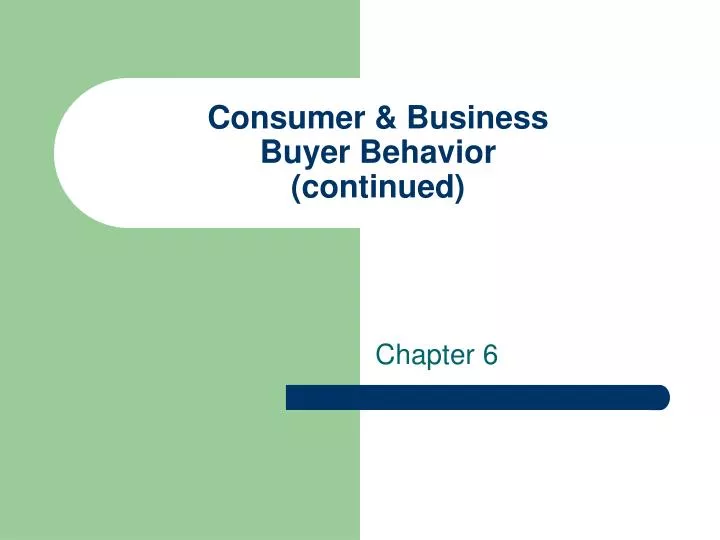 consumer business buyer behavior continued