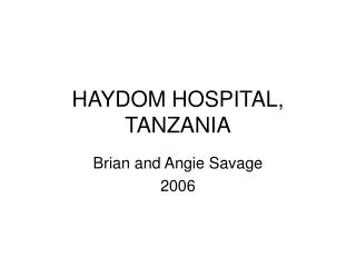 HAYDOM HOSPITAL, TANZANIA