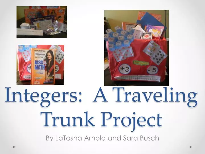integers a traveling trunk project