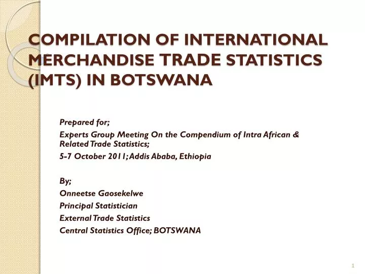 compilation of international merchandise trade statistics imts in botswana