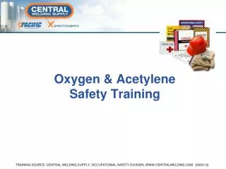 Oxygen &amp; Acetylene Safety Training