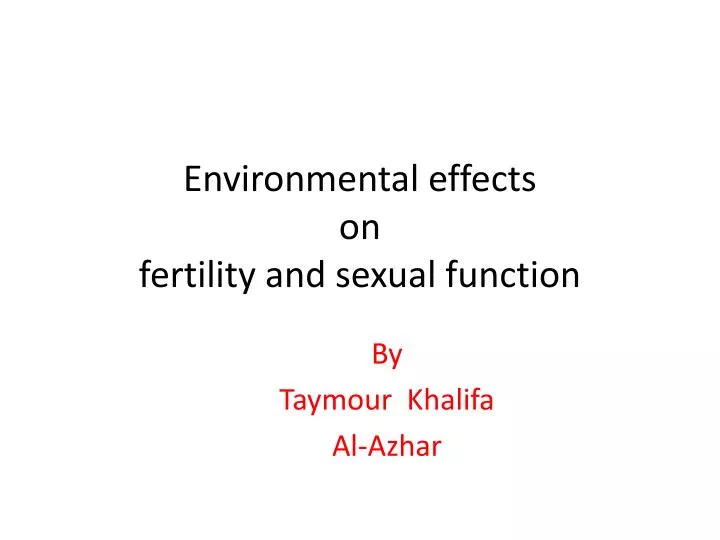 environmental effects on fertility and sexual function