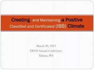 Creating and Maintaining a Positive Classified and Certificated (IBB) Climate