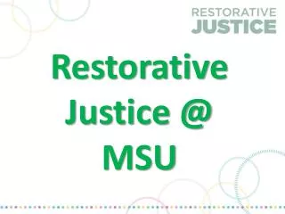 Restorative Justice @ MSU