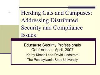 Herding Cats and Campuses: Addressing Distributed Security and Compliance Issues