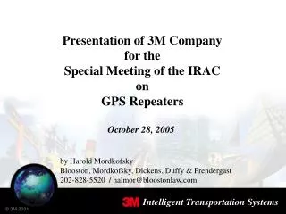 Presentation of 3M Company for the Special Meeting of the IRAC on GPS Repeaters October 28, 2005