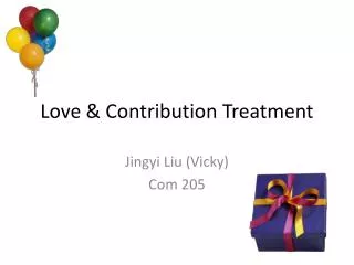 Love &amp; Contribution Treatment