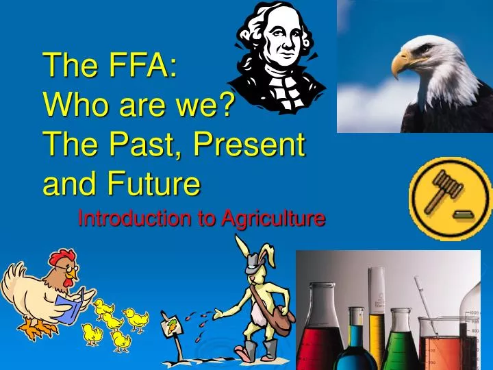 the ffa who are we the past present and future