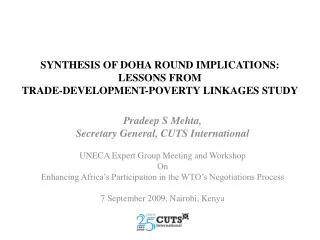SYNTHESIS OF DOHA ROUND IMPLICATIONS: LESSONS FROM TRADE-DEVELOPMENT-POVERTY LINKAGES STUDY