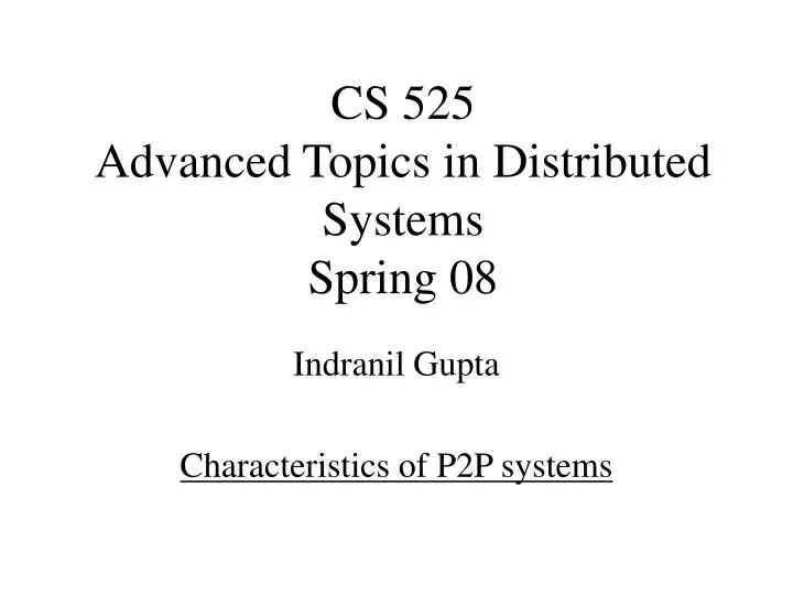 indranil gupta characteristics of p2p systems