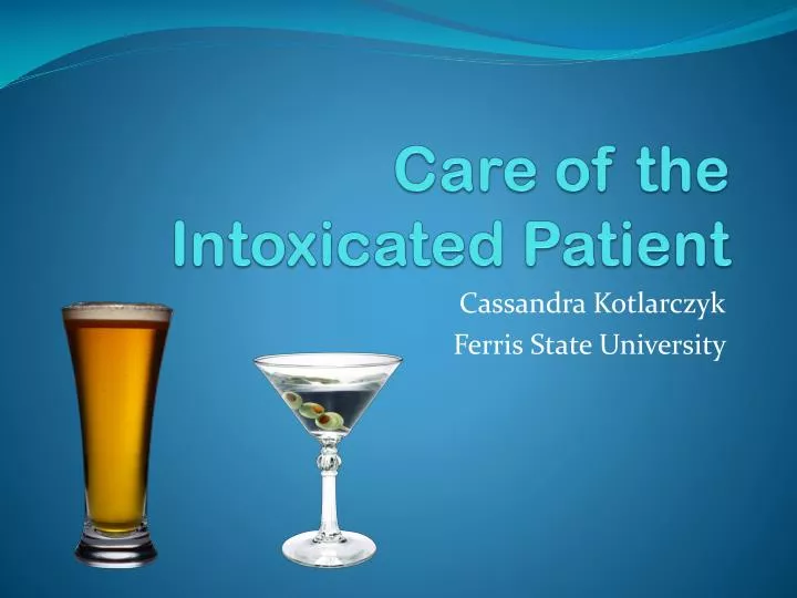 care of the intoxicated patient