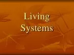 Living Systems - slide 1