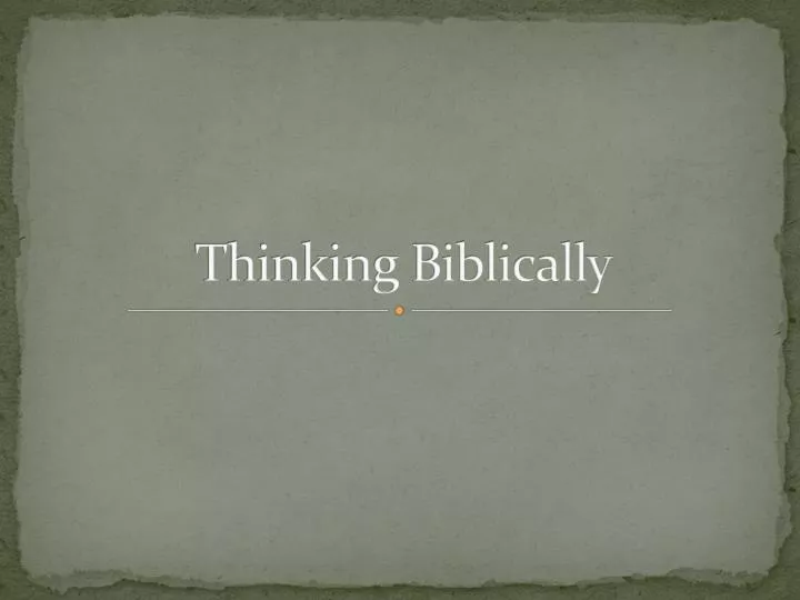 thinking biblically