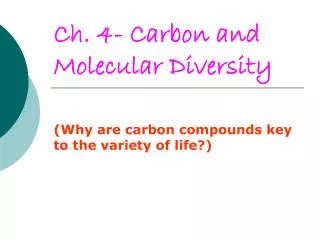 Ch. 4- Carbon and Molecular Diversity