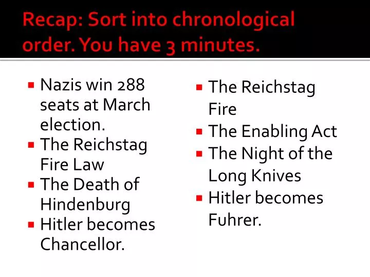 recap sort into chronological order you have 3 minutes