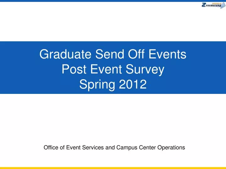 graduate send off events post event survey spring 2012