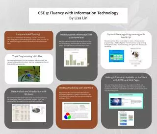 CSE 3: Fluency with Information Technology By Lisa Lin