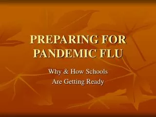 PREPARING FOR PANDEMIC FLU