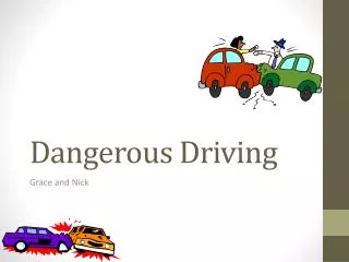 Dangerous Driving