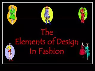 The Elements of Design In Fashion