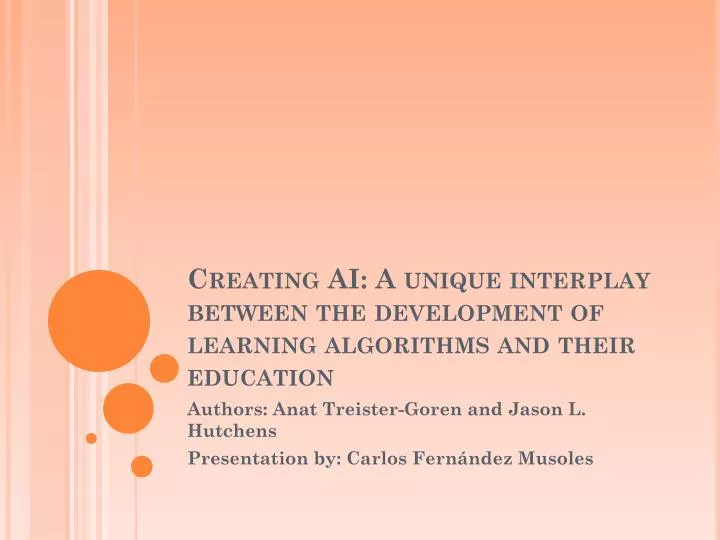 creating ai a unique interplay between the development of learning algorithms and their education