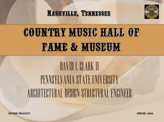 COUNTRY MUSIC HALL OF FAME &amp; MUSEUM