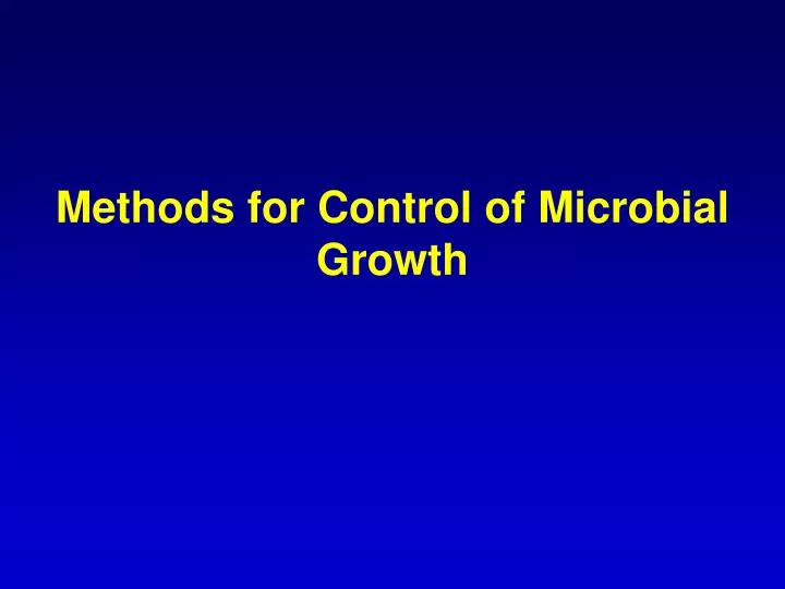 methods for control of microbial growth