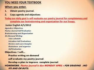 YOU NEED YOUR TEXTBOOK When you enter. Obtain poetry journal. Copy agenda and objectives