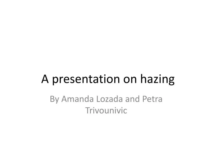 a presentation on hazing