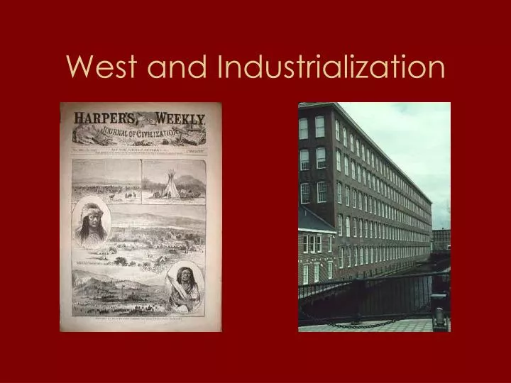 west and industrialization
