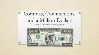 Commas, Conjunctions, and a Million Dollars