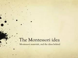 The Montessori idea