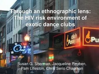 Through an ethnographic lens: The HIV risk environment of exotic dance clubs