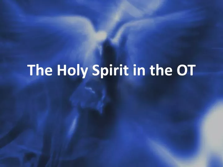 the holy spirit in the ot