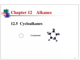 Chapter 12 Alkanes