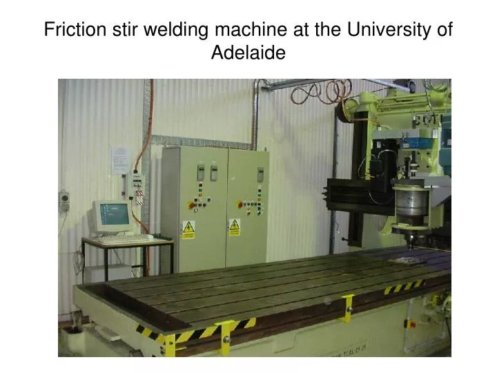 friction stir welding machine at the university of adelaide