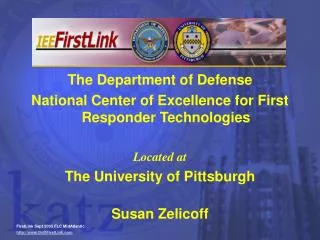The Department of Defense National Center of Excellence for First Responder Technologies