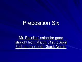 Preposition Six