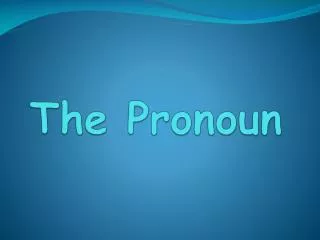 The Pronoun