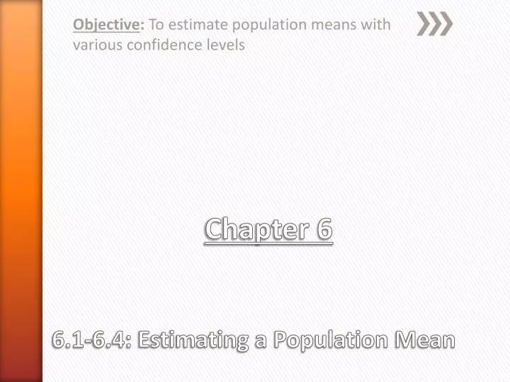 objective to estimate population means with various confidence levels