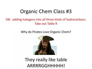 Organic Chem Class #3